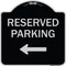 Signmission Designer Series-Reserved Parking Left Black & Silver Heavy-Gauge Aluminum, 18" x 18", BS-1818-9768 A-DES-BS-1818-9768 - alternate 1